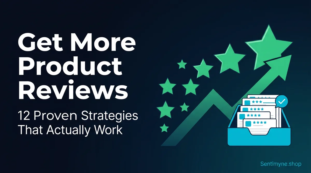 How to Get More Product Reviews: 12 Proven Strategies