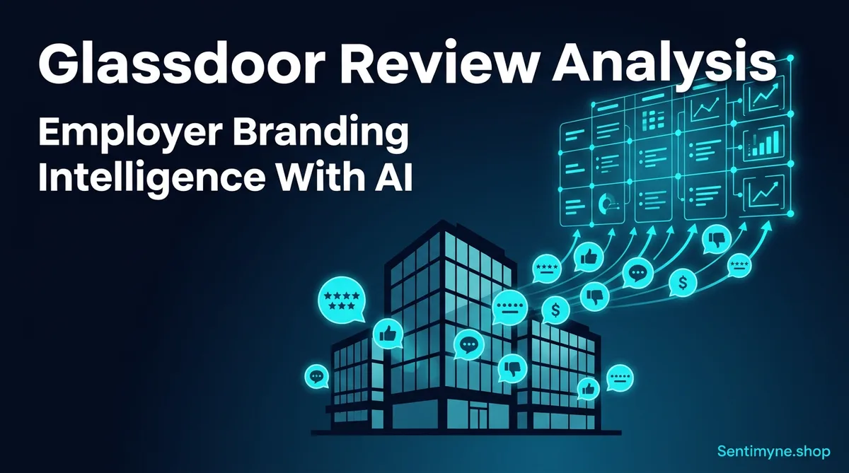 How to Analyze Glassdoor Reviews for Employer Branding Intelligence